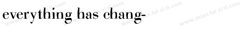 everything has chang字体转换